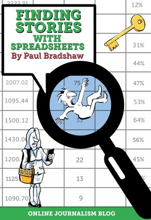 Paul Bradshaw erklärt in seinem E-Book „Finding stories with Spreadsheets“ sehr praxisnah, wie man Excel nutzt, um Geschichten in Datensätzen zu finden.